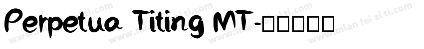 Perpetua Titing MT字体转换